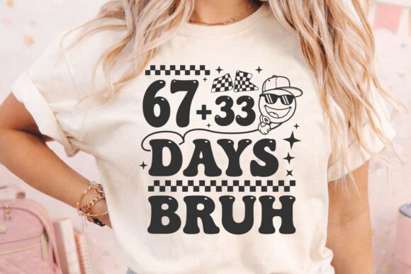67 33 Days Bruh 100 Days of School SVG Review