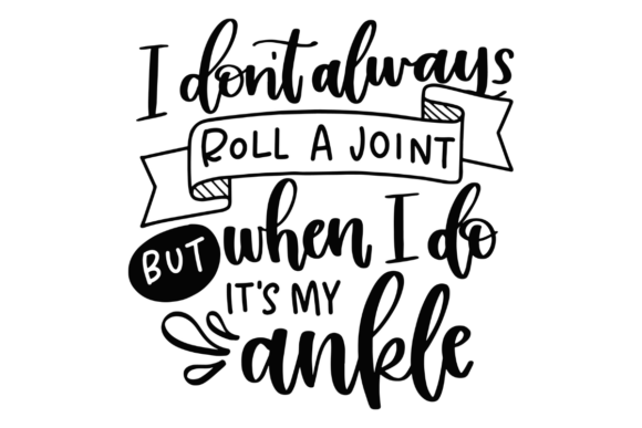 Funny Ankle, Roll a Joint: A Designer's Review
