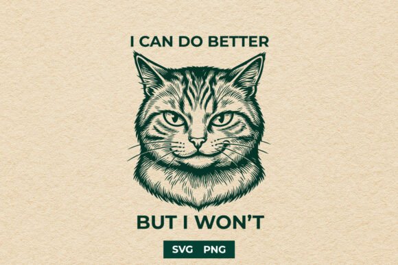 Funny I Can Do Better Grumpy Cat SVG Review